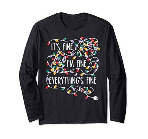 It s Fine I m Fine Everything Is Fine Christmas Lights Long Sleeve T-Shirt