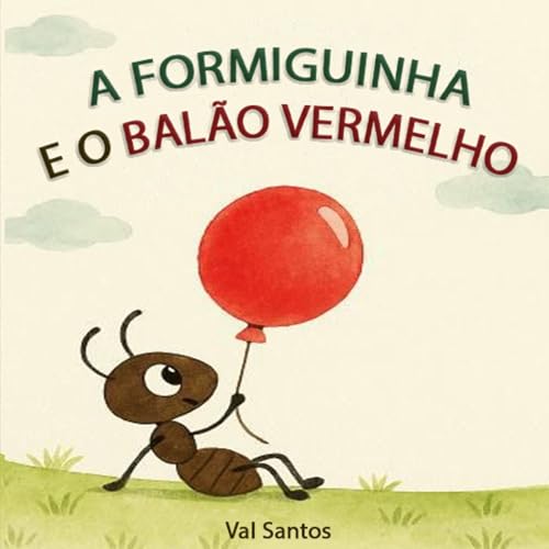A Formiguinha e o Balão Vermelho