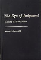 The Eye of Judgement: Reading the New Arcadia 0838750257 Book Cover
