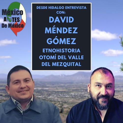 David M&eacute;ndez G&oacute;mez // Etnohistoria Otom&iacute; del Valle del Mezquital