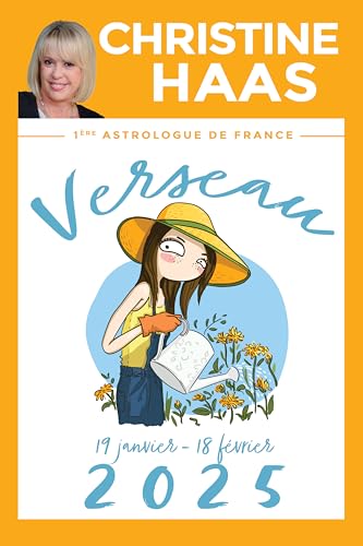 Verseau 2025: Du 19 janvier au 18 février