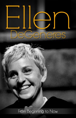 Ellen DeGeneres… From Beginning to Now (Biography)