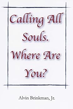 Paperback Calling All Souls. Where Are You? Book