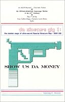 Da Sinecure Gig 1: Show Us Da Money 0971991200 Book Cover