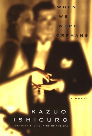 When We Were Orphans Ishiguro, Kazuo