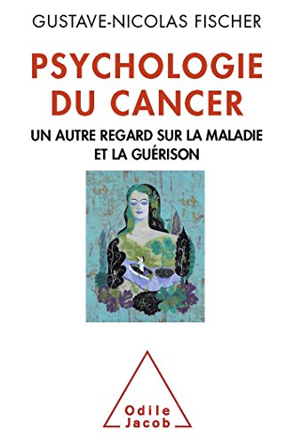 Psychologie du cancer: Un autre regard sur la maladie et la guérison