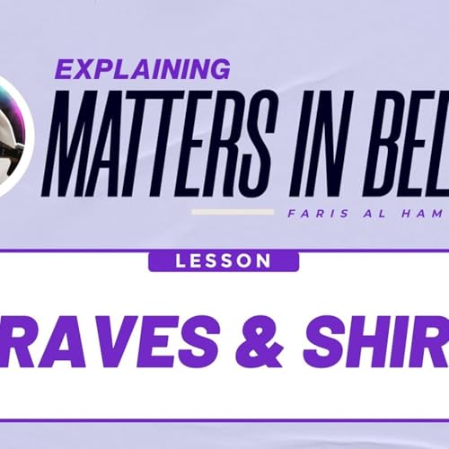 Matters in Belief: 21 Graves & Shirk