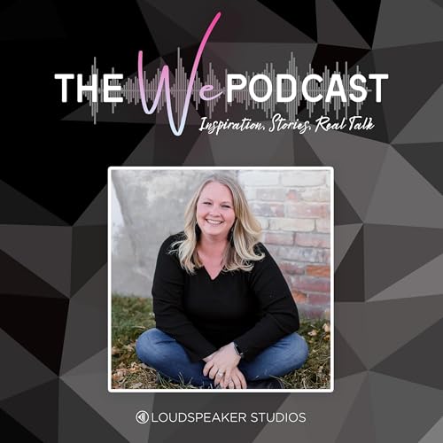 The We Podcast with Sarah Monares Podcast Por Sarah Monares and Loudspeaker Studios arte de portada