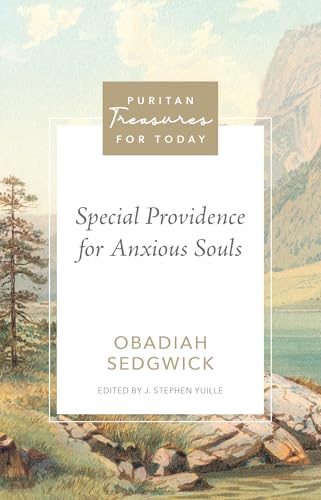 Special Providence for Anxious Souls (Puritan Treasures for Today)