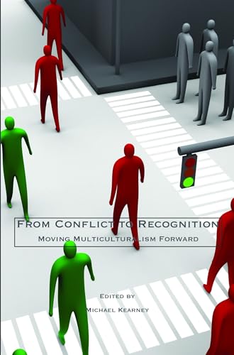 From Conflict to Recognition: Moving Multiculturalism Forward (At the Interface / Probing the Boundaries, 79)