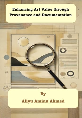 Enhancing Art Value through Provenance and Documentation