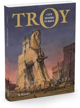Troy: City, Homer and Turkey