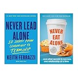 Keith Ferrazzi 2-Book Set: Never Eat Alone & Never Lead Alone – Leadership & Networking Bestsellers