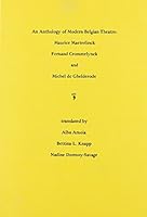 Anthology of Modern Belgian Theatre: Maurice Maeterlinck, Fernand Crommelynck, Michel De Ghelderode. Tr by Alba Amoia (280p) 0878752153 Book Cover