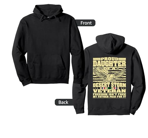 Proud Daughter Of Desert Storm Veteran - Freedom Isn't Free Pullover Hoodie