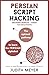 Modern Persian Script Hacking: The optimal way to learn the Persian / Farsi alphabet (Teach Yourself)