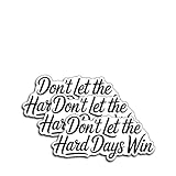 (3Pcs) Don’t Let The Hard Days Win Stickers Inspirational Funny Humor Education Student School Graduation...