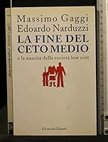 La Fin Des Classes Moyennes: Et La Naissance De La Société Low Cost 8806180339 Book Cover