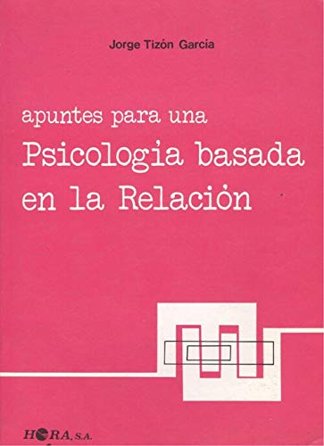 Apuntes para una psicología basada en la relación