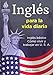 Ingles Para La Vida Diaria (Spanish Edition)