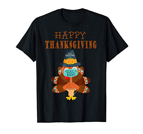 Turkey Face Mask Stay 6 Feet Quarantine Thanksgiving 2020 Camiseta