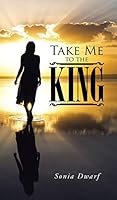 Take Me to the King 148280848X Book Cover