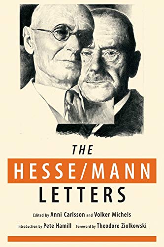 The Hesse-Mann Letters: The Correspondence of Hermann Hesse and Thomas Mann 1910-1955 (002) (Rediscovered Books)
