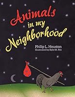 Animals in My Neighborhood: The Story of Roy the Rooster 1489705325 Book Cover