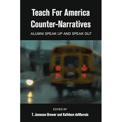 Teach For America Counter-Narratives: Alumni Speak Up and Speak Out