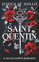 Saint Quentin: A Fallen Saints Romance (The Fallen Saints of the United Carolinas) 1971702005 Book Cover
