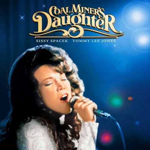 Sissy-fied: &ldquo;Coal Miner&rsquo;s Daughter&rdquo; (1980)
