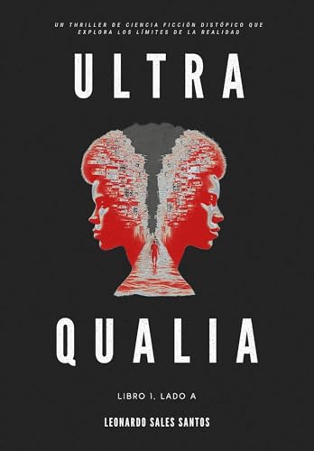 Ultra Qualia: Libro 1, Lado A (Ultra Qualia Serie) (Spanish Edition)
