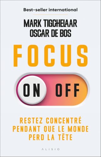 Focus On-Off : Restez concentré pendant que le monde perd la tête