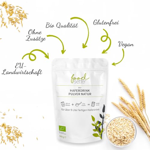foodsetter Bio Haferdrink Pulver | 500g Beutel | Haferpulver | Instant Haferpulver | Bio-Quallität | Vegan | Glutenfrei | Ohne Zuckerzusatz | 0,5kg