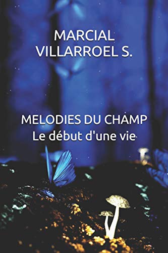 MELODIES DU CHAMP Le début d'une vie (French Edition)