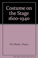 Costume on the Stage 1600-1940 0389203173 Book Cover