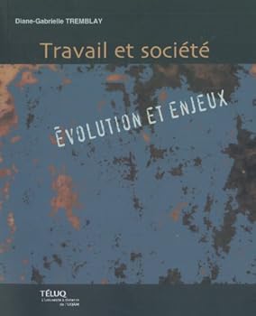 Paperback Travail et société - Évolution et enjeux [French] Book