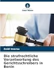 Die strafrechtliche Verantwortung des Gerichtsschreibers in Benin