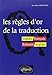 Les Regles d'or de la Traduction: Anglais / Francais