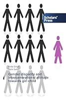 Gender Disparity and Intergenerational Attitude Towards Girl Child 3639662946 Book Cover