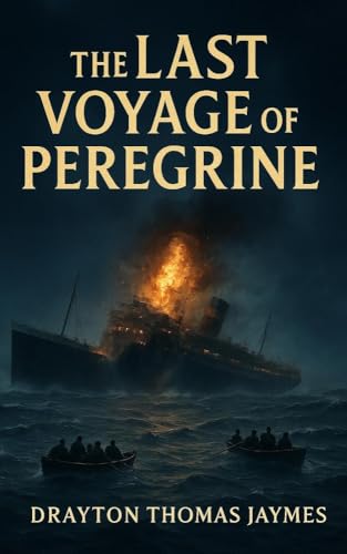 The Last Voyage of the Peregrine: All That the Sea Took