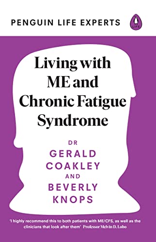 Living with ME and Chronic Fatigue Syndrome (Penguin Life Expert Series, 6)