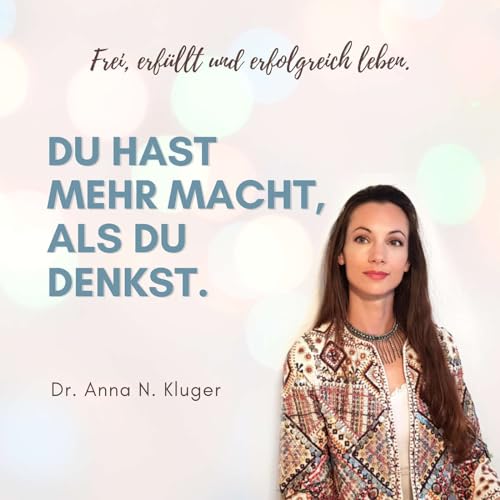 Dr. Anna N. Kluger: Bewusstheit für ein erfülltes Leben Titelbild