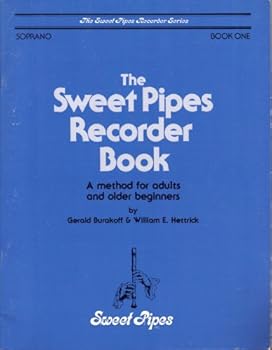Paperback The Sweet Pipes Recorder Book: A Method for Adults and Older Beginners: Soprano, Book One Book