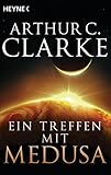 Ein Treffen mit Medusa: Novelle - Arthur C. Clarke Übersetzer: Eva Malsch 