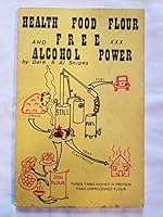 Health Food Flour and Free Alcohol Power B000DZUICW Book Cover
