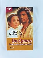 Dr. Quinn - Ärztin aus Leidenschaft, Sprache des Herzens 3802523482 Book Cover