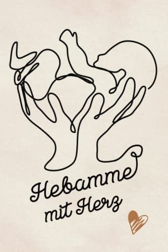 Hebamme mit Herz: Hebammen Notizbuch Dot Grid das kleine Geschenk für beste Geburtshilfe die schöne Kleinigkeit die vom Herzen, zum Dank für die Hilfe während Schwangerschaft und Wochenbett, kommt