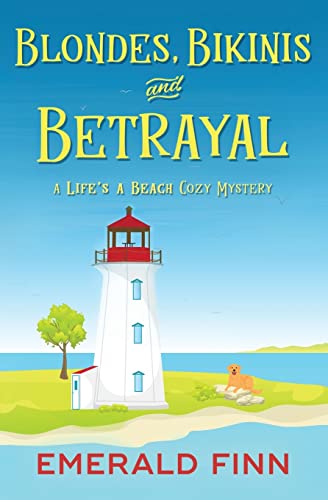 Blondes, Bikinis and Betrayal (A Life's a Beach Cozy Mystery, Band 3)