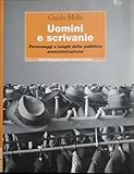  Uomini e scrivanie. Personaggi e luoghi della pubblica amministrazione